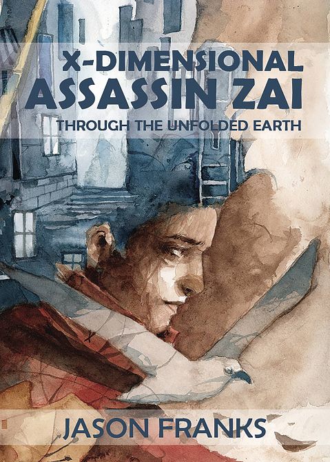 X-DIMENSIONAL ASSASSIN ZAI THROUGH UNFOLDED EARTH PROSE SC