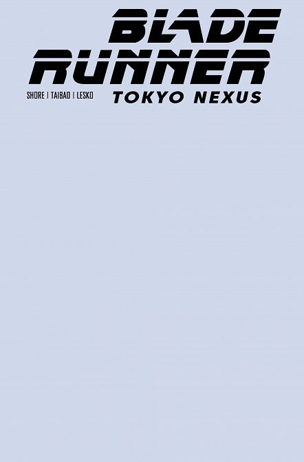 BLADE RUNNER TOKYO NEXUS #1