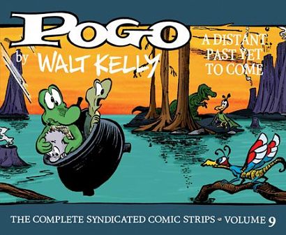 POGO THE COMPLETE SYNDICATED COMIC STRIPS HC VOL 09 A DISTANT PAST YET TO COME