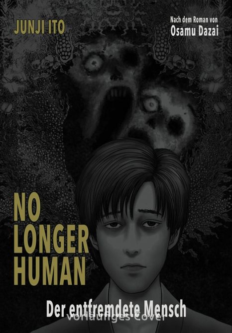 NO LONGER HUMAN - DER ENTFREMDETE MENSCH