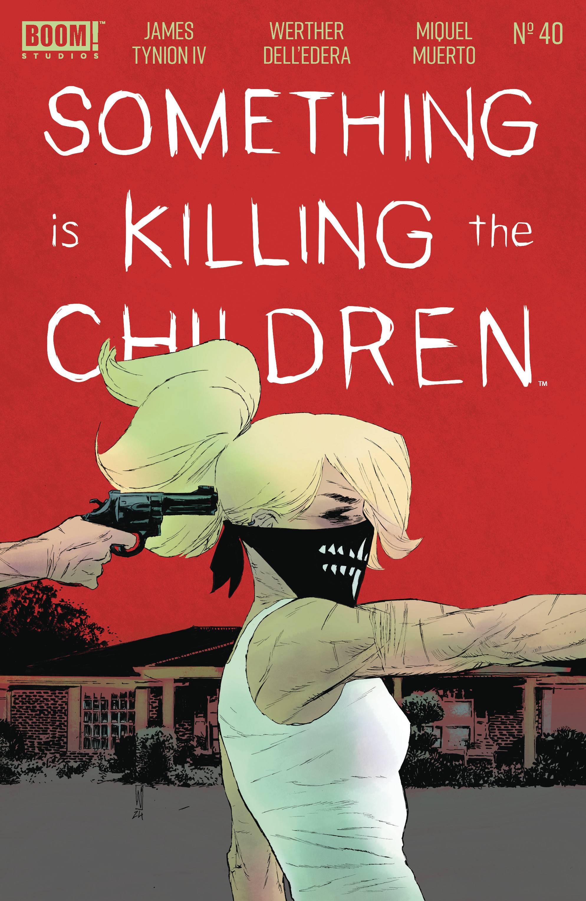 SOMETHING IS KILLING THE CHILDREN #40 SOMETHING IS KILLING THE CHILDREN #40
