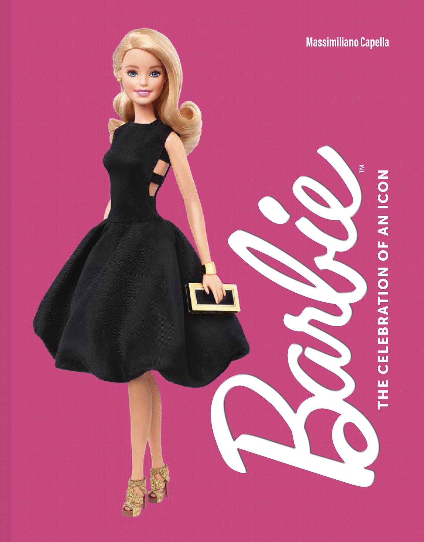 BARBIE THE CELEBRATION OF AN ICON HC BARBIE THE CELEBRATION OF AN ICON HC