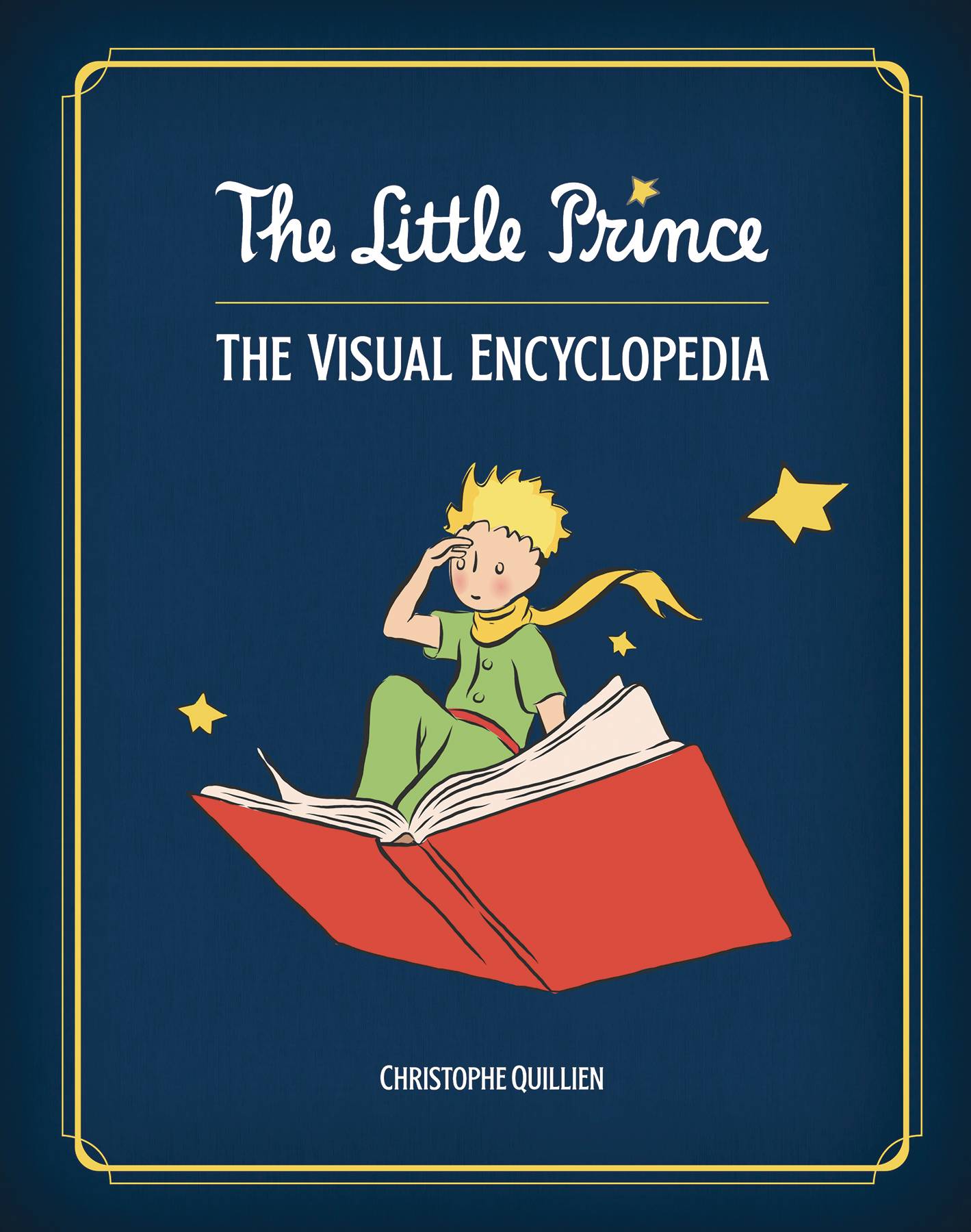 LITTLE PRINCE VISUAL ENCYCLOPEDIA HC LITTLE PRINCE VISUAL ENCYCLOPEDIA HC