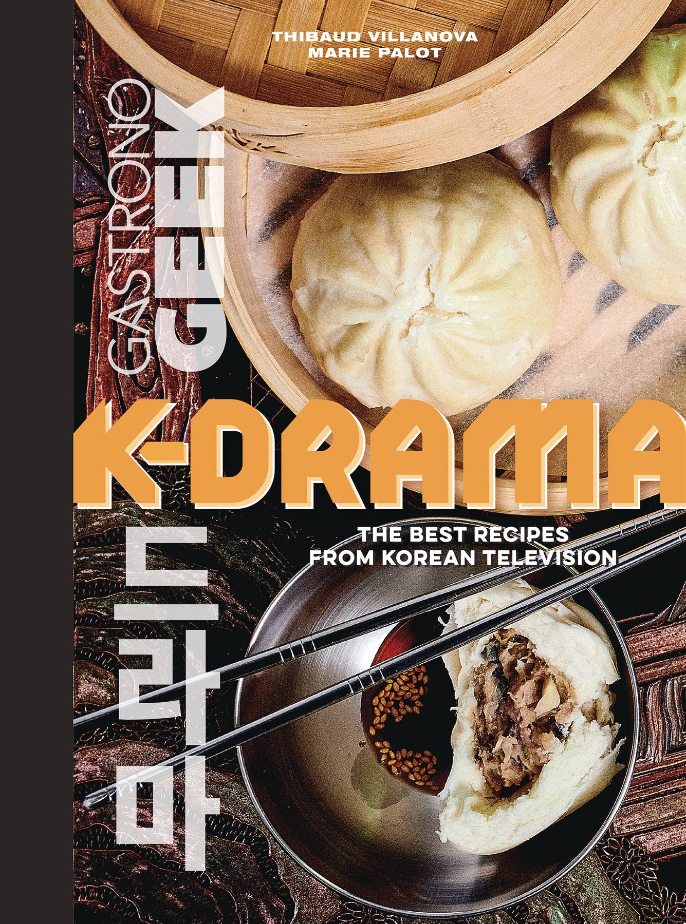GASTRONOGEEK K DRAMA COOKBOOK BEST RECIPES KOREAN TV HC