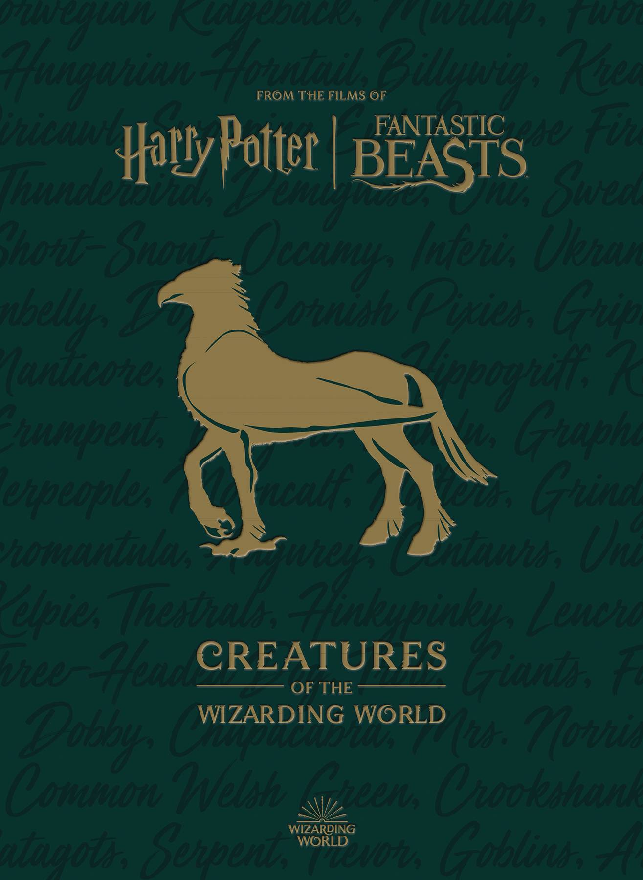 HARRY POTTER CREATURES OF THE WIZARDING WORLD HC HARRY POTTER CREATURES OF THE WIZARDING WORLD HC