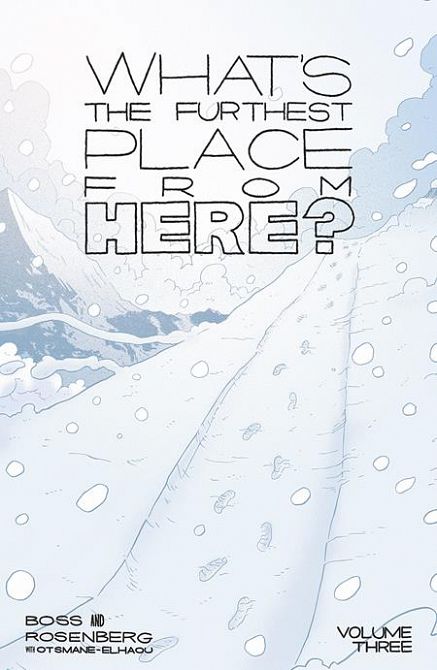 WHATS THE FURTHEST PLACE FROM HERE TP VOL 03
