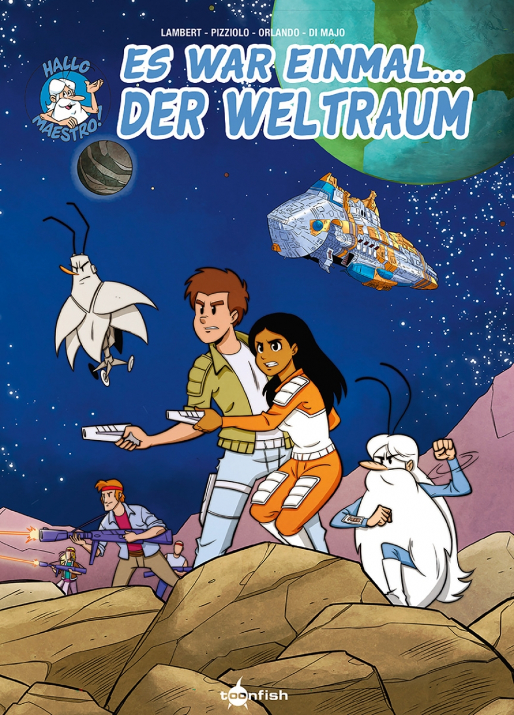 ES WAR EINMAL... DER WELTRAUM ES WAR EINMAL... DER WELTRAUM