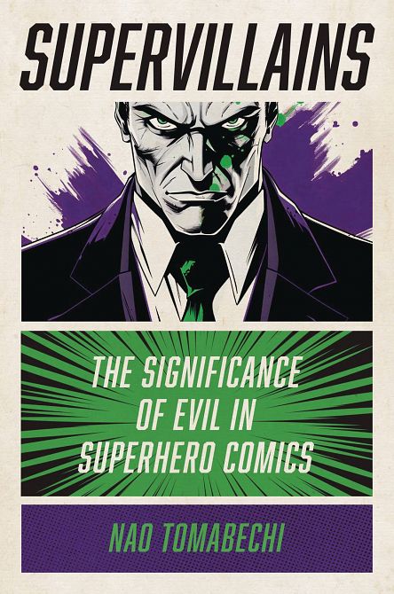 SUPERVILLAINS SIGNIFICANCE EVIL SUPERHERO COMICS SC