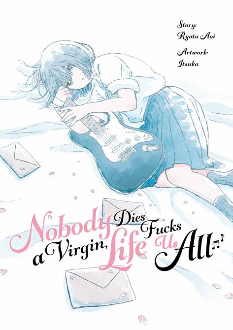 NOBODY DIES A VIRGIN, LIFE FUCKS US ALL LIGHT NOVEL