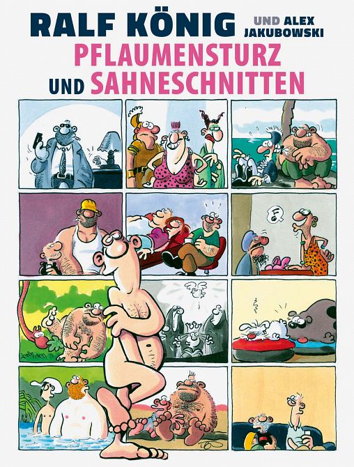 PFLAUMENSTURZ UND SAHNESCHNITTEN - 65 JAHRE RALF KÖNIG PFLAUMENSTURZ UND SAHNESCHNITTEN - 65 JAHRE RALF KÖNIG