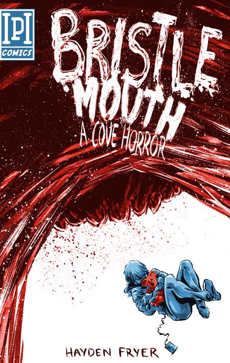 BRISTLEMOUTH A COVE HORROR TP BRISTLEMOUTH A COVE HORROR TP