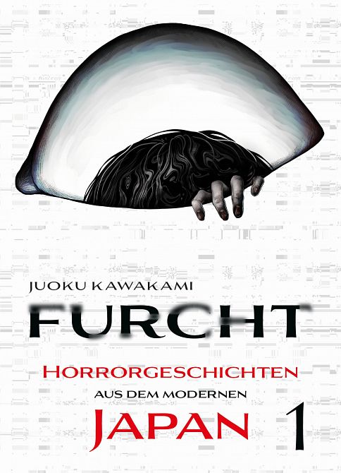 FURCHT: HORRORGESCHICHTEN AUS DEM MODERNEN JAPAN #01