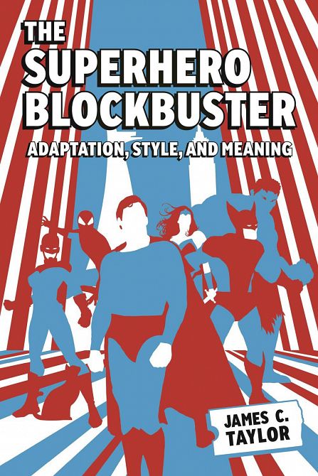 SUPERHERO BLOCKBUSTER ADAPTATION STYLE & MEANING SC