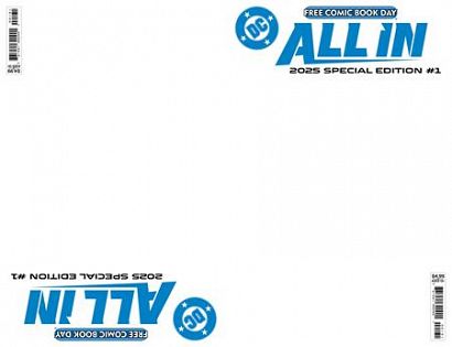FCBD 2025 - DC ALL IN ABSOLUTE UNIVERSE 2025 FCBD SPECIAL EDITION BLANK VARIANT #1 FCBD 2025 - DC ALL IN ABSOLUTE UNIVERSE 2025 FCBD SPECIAL EDITION BLANK VARIANT #1