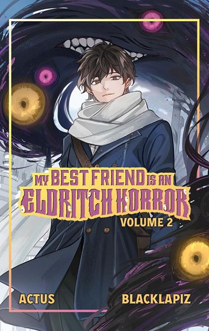 MY BEST FRIEND IS AN ELDRITCH HORROR LIGHT NOVEL VOL 02 #2