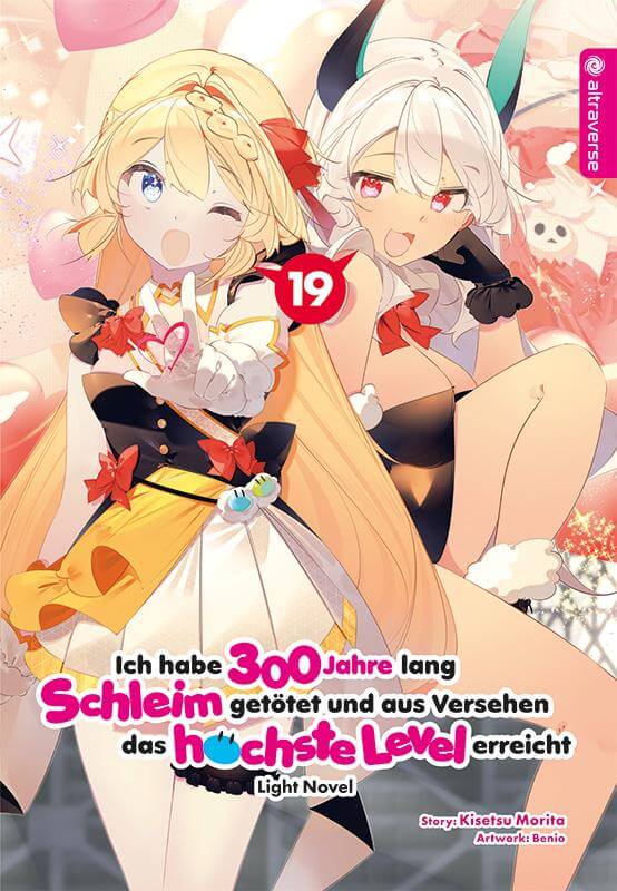 ICH HABE 300 JAHRE LANG SCHLEIM GETĂ–TET UND AUS VERSEHEN DAS HĂ–CHSTE LEVEL ERREICHT LIGHT NOVEL #19 ICH HABE 300 JAHRE LANG SCHLEIM GETĂ–TET UND AUS VERSEHEN DAS HĂ–CHSTE LEVEL ERREICHT LIGHT NOVEL #19