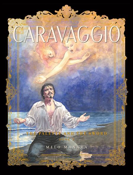 CARAVAGGIO TP BOOK 02 THE PALETTE AND THE SWORD CARAVAGGIO TP BOOK 02 THE PALETTE AND THE SWORD