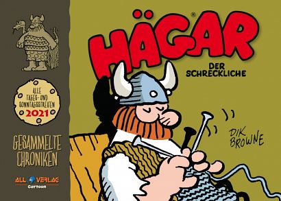 HÄGAR DER SCHRECKLICHE - GESAMMELTE CHRONIKEN 2021 HÄGAR DER SCHRECKLICHE - GESAMMELTE CHRONIKEN 2021