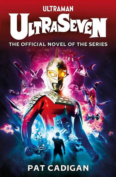 ULTRASEVEN PROSE NOVEL SC ULTRASEVEN PROSE NOVEL SC
