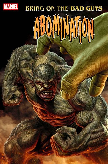 BRING ON THE BAD GUYS ABOMINATION #1 BRING ON THE BAD GUYS ABOMINATION #1