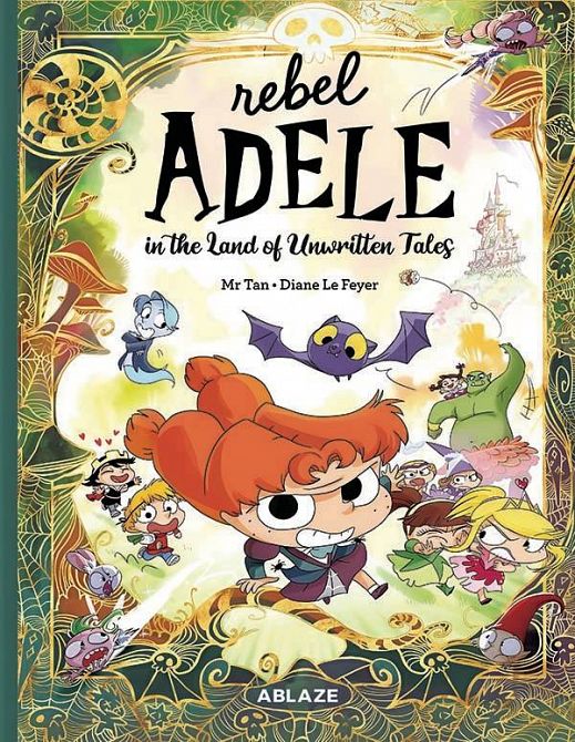 REBEL ADELE IN LAND OF UNWRITTEN TALES HC REBEL ADELE IN LAND OF UNWRITTEN TALES HC