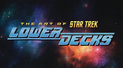 ART OF STAR TREK LOWER DECKS HC ART OF STAR TREK LOWER DECKS HC