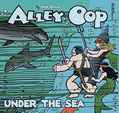 ALLEY OOP UNDER THE SEA GN (AL) ALLEY OOP UNDER THE SEA GN (AL)