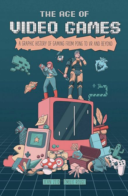 AGE OF VIDEO GAMES GRAPHIC HISTORY OF GAMING GN AGE OF VIDEO GAMES GRAPHIC HISTORY OF GAMING GN