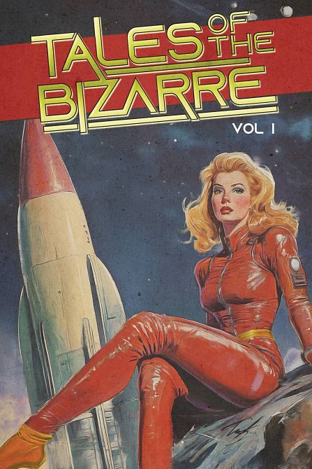 TALES OF THE BIZARRE TP VOL 01 TALES OF THE BIZARRE TP VOL 01