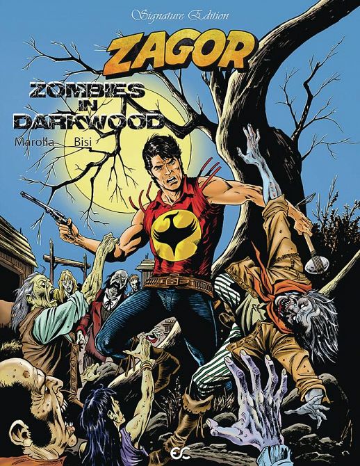 ZAGOR ZOMBIES IN DARKWOOD SIGNATURE EDITION ZAGOR ZOMBIES IN DARKWOOD SIGNATURE EDITION