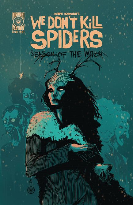 WE DONT KILL SPIDERS SEASON OF WITCH #1 WE DONT KILL SPIDERS SEASON OF WITCH #1