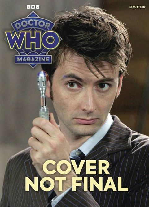 DOCTOR WHO MAGAZINE #618 DOCTOR WHO MAGAZINE #618