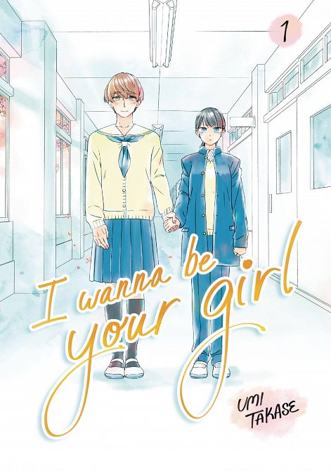 I WANNA BE YOUR GIRL GN VOL 01 I WANNA BE YOUR GIRL GN VOL 01