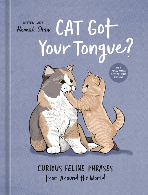 CAT GOT YOUR TONGUE FELINE PHRASES HC CAT GOT YOUR TONGUE FELINE PHRASES HC