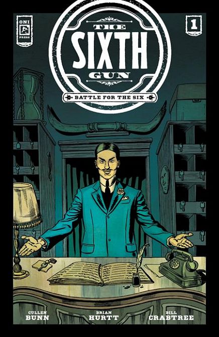 SIXTH GUN BATTLE FOR THE SIX #1 SIXTH GUN BATTLE FOR THE SIX #1