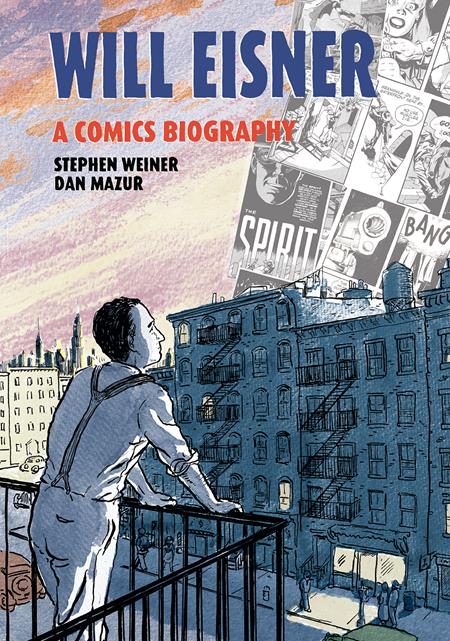 WILL EISNER A COMICS BIOGRAPHY HC WILL EISNER A COMICS BIOGRAPHY HC