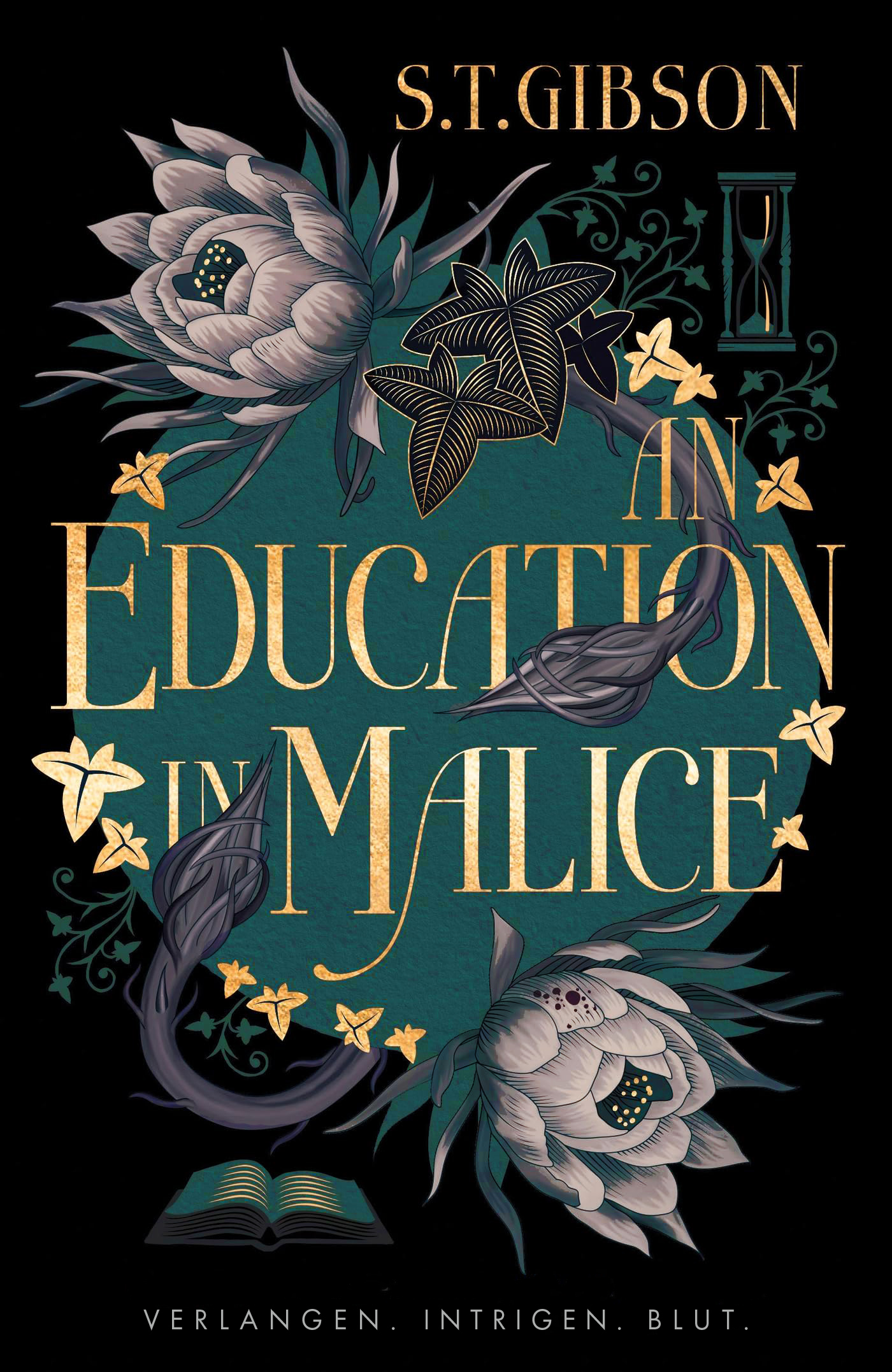 AN EDUCATION IN MALICE: VERLANGEN. INTRIGEN. BLUT.