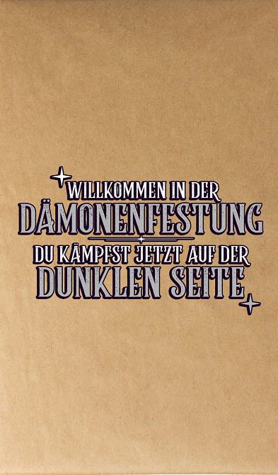 WILLKOMMEN IN DER DÄMONENFESTUNG – DU KÄMPFST JETZT AUF DER DUNKLEN SEITE #10 WILLKOMMEN IN DER DÄMONENFESTUNG – DU KÄMPFST JETZT AUF DER DUNKLEN SEITE #10