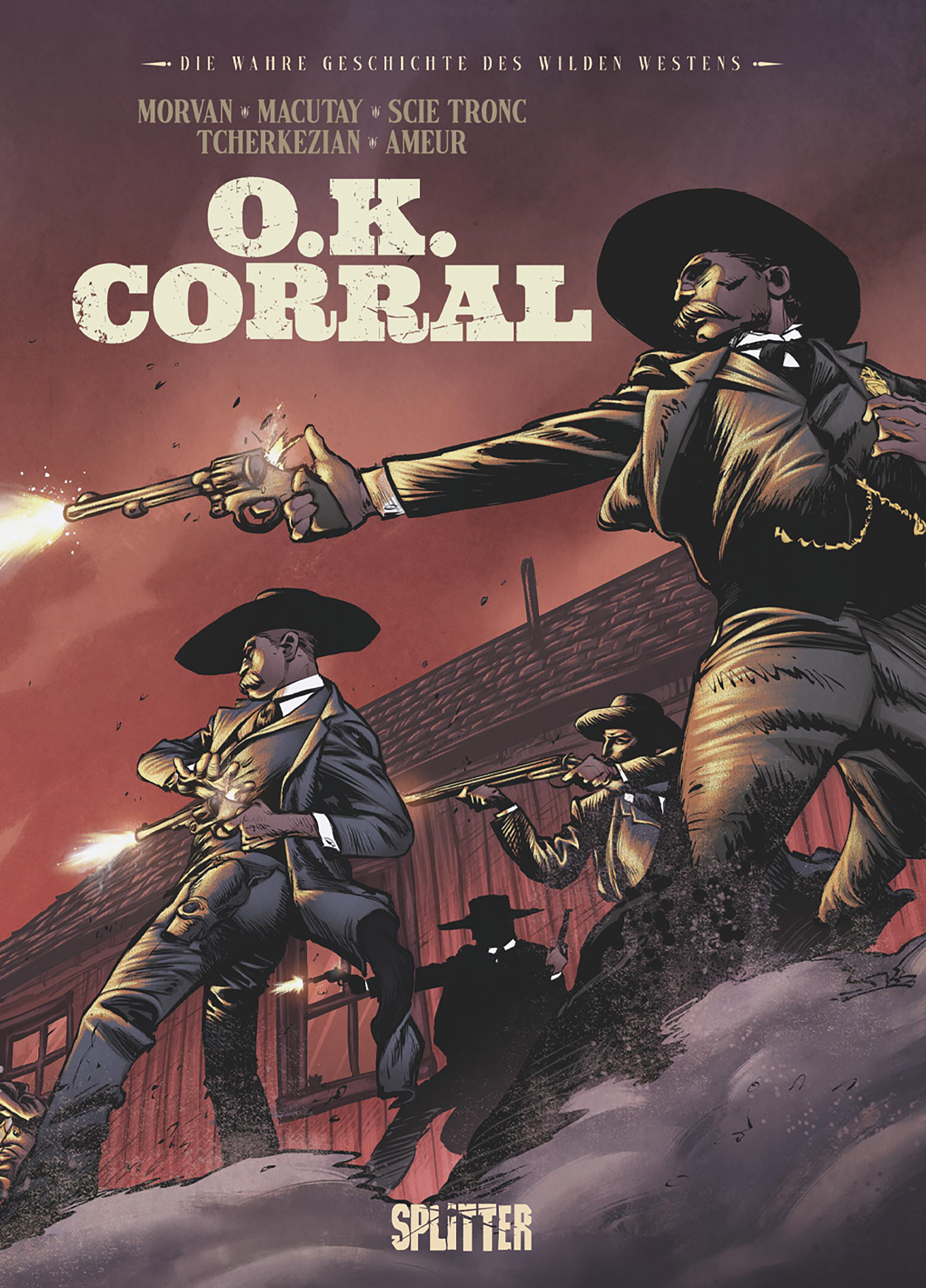 DIE WAHRE GESCHICHTE DES WILDEN WESTENS: OK CORRAL