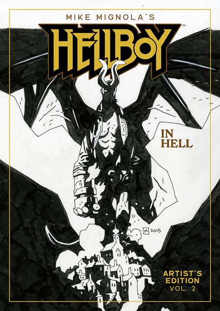 MIKE MIGNOLAS HELLBOY IN HELL ARTISTS EDITION HC BOOK 02 MIKE MIGNOLA CVR