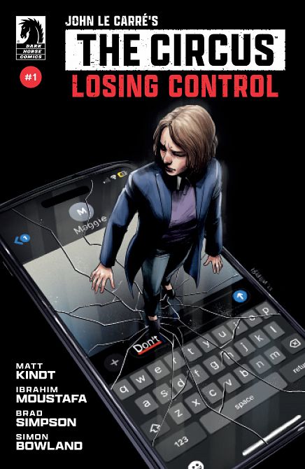 JOHN LE CARRÉ'S THE CIRCUS-LOSING CONTROL #01 JOHN LE CARRÉ'S THE CIRCUS-LOSING CONTROL #01