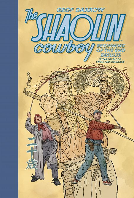 SHAOLIN COWBOY BEGINNING OF THE END RESULTS--21 YEARS OF BLOOD, SWEAT, AND CHAINSAWS HC SHAOLIN COWBOY BEGINNING OF THE END RESULTS--21 YEARS OF BLOOD, SWEAT, AND CHAINSAWS HC