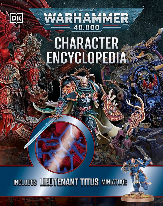 WARHAMMER 40,000 CHARACTER ENCYCLOPEDIA WARHAMMER 40,000 CHARACTER ENCYCLOPEDIA
