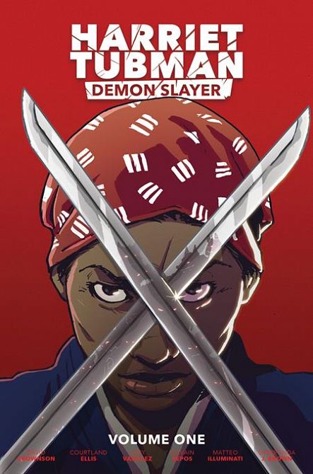 HARRIET TUBMAN DEMON SLAYER VOL 01 TP COURTLAND ELLIS CVR HARRIET TUBMAN DEMON SLAYER VOL 01 TP COURTLAND ELLIS CVR