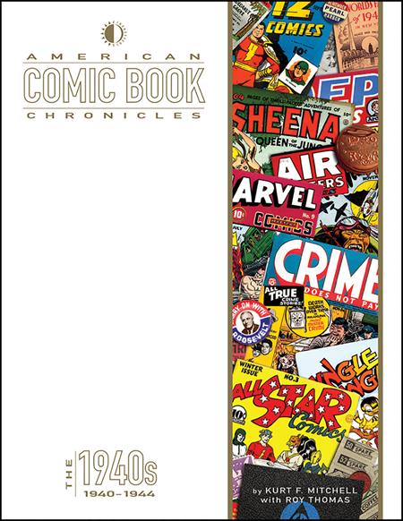 AMERICAN COMIC BOOK CHRONICLES HC 1940-1945 NEW PRINTING AMERICAN COMIC BOOK CHRONICLES HC 1940-1945 NEW PRINTING