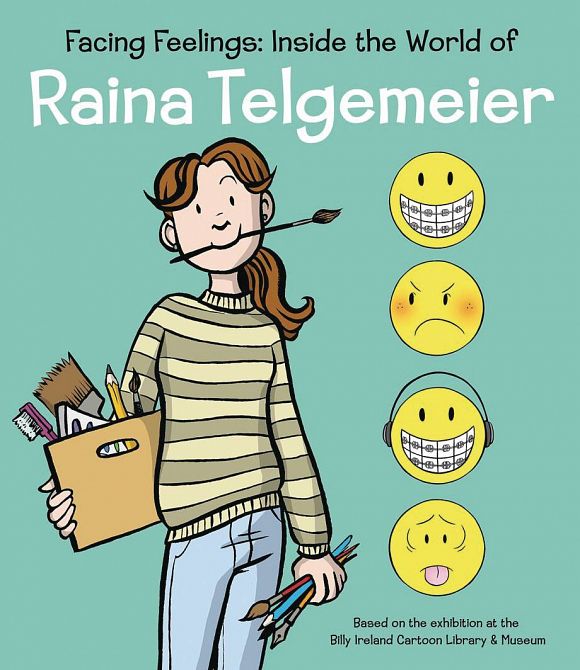 FACING FEELINGS HC INSIDE THE WORLD OF RAINA TELGEMEIER FACING FEELINGS HC INSIDE THE WORLD OF RAINA TELGEMEIER