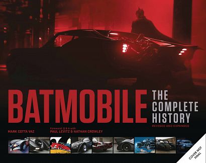 BATMOBILE COMPLETE HISTORY REVISED & EXPANDED HC BATMOBILE COMPLETE HISTORY REVISED & EXPANDED HC
