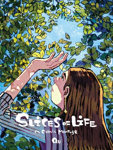 SLICES OF LIFE TP A COMIC MONTAGE SLICES OF LIFE TP A COMIC MONTAGE
