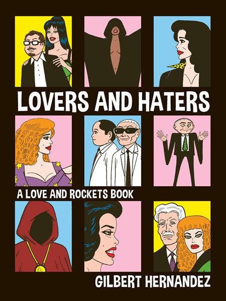 LOVERS AND HATERS TP A LOVE AND ROCKETS BOOK LOVERS AND HATERS TP A LOVE AND ROCKETS BOOK
