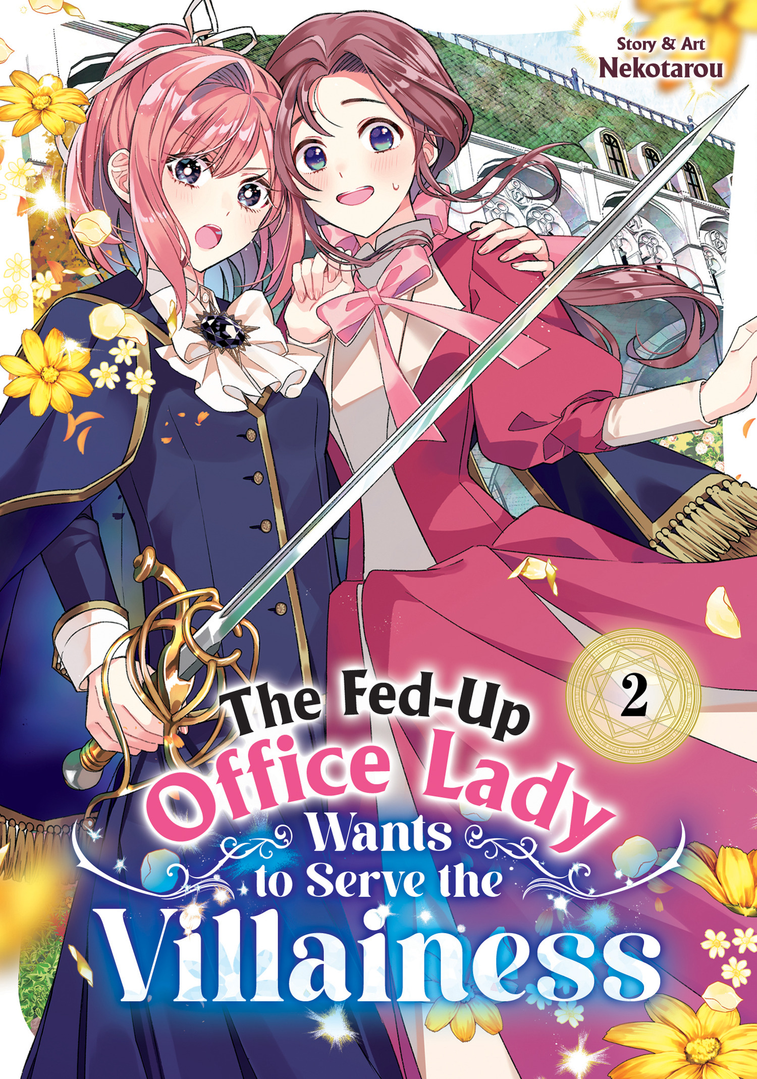 FED-UP OFFICE LADY WANTS TO SERVE THE VILLAINESS VOL. 02 TP